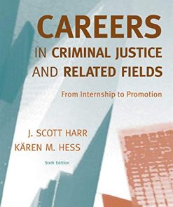 Careers in Criminal Justice and Related Fields From Internship to Promotion 6th