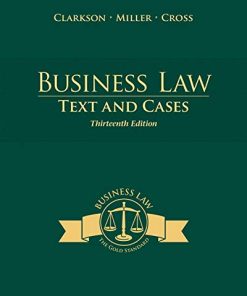 Business Law Text and Cases 8211 13th