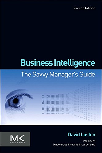 Business Intelligence The Savvy Manager8217s Guide 8211 2nd
