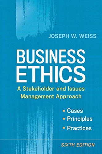 Business Ethics A Stakeholder and Issues Management Approach