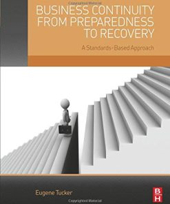 Business Continuity from Preparedness to Recovery A StandardsBased Approach 8211 1st