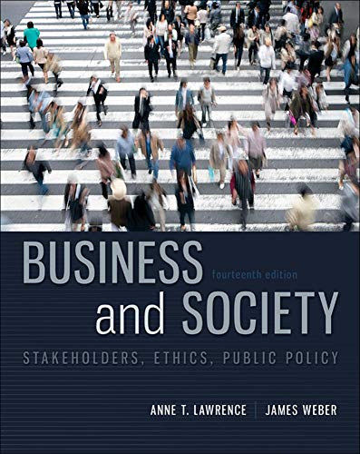 Business and Society Stakeholders Ethics Public Policy 14th by Anne T Lawrence