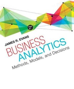 Business Analytics Methods Models and Decisions 8211 2nd