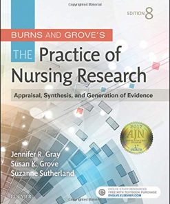 Burns and Grove8217s The Practice of Nursing Research Appraisal Synthesis and Generation of Evidence 8th