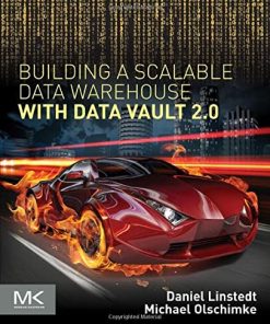 Building a Scalable Data Warehouse with Data Vault 20 8211 1st