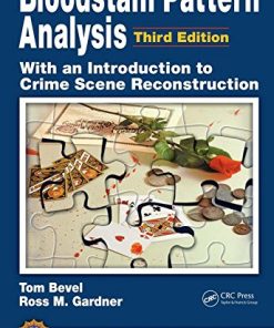 Bloodstain Pattern Analysis With An Introduction To Crime Scene Reconstruction 8211 3rd