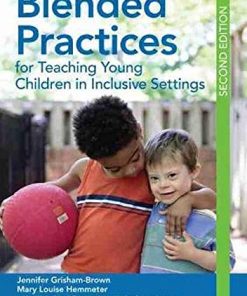 Blended Practices for Teaching Young Children in Inclusive Settings 8211 2nd
