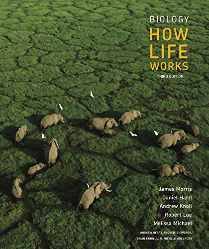Biology How Life Works 3rd by James Morris