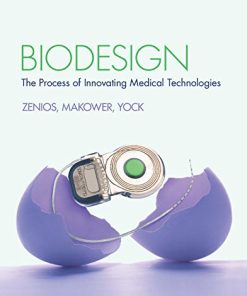 Biodesign the process of innovating medical technologies 8211 1st