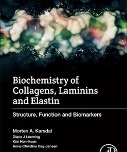 Biochemistry of Collagens Laminins and Elastin Structure Function and Biomarkers