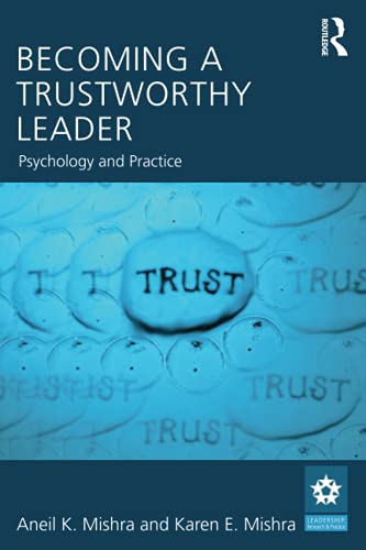 Becoming a Trustworthy Leader Psychology and Practice 8211 1st