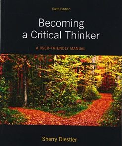 Becoming a Critical Thinker A User Friendly Manual 8211 6th