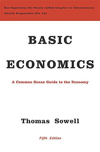 Basic Economics A Common Sense Guide to the Economy 8211 5th