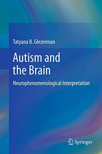 Autism and the Brain Neurophenomenological Interpretation