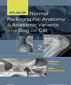 Atlas of Normal Radiographic Anatomy and Anatomic Variants in the Dog and Cat 2e