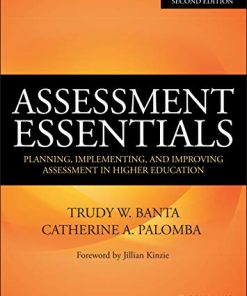 Assessment Essentials Planning Implementing and Improving Assessment in Higher Education 8211 2nd