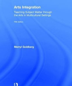 Arts Integration Teaching Subject Matter through the Arts in Multicultural Settings 5th