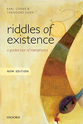 Riddles of Existence A Guided Tour of Metaphysics New 2nd