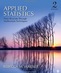Applied Statistics From Bivariate Through Multivariate Techniques 8211 2nd