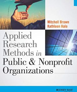 Applied Research Methods in Public and Nonprofit Organizations 8211 1st