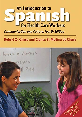 An Introduction to Spanish for Health Care Workers Communication and Culture Fourth Yale Language Series English and Spanish Fourthedi