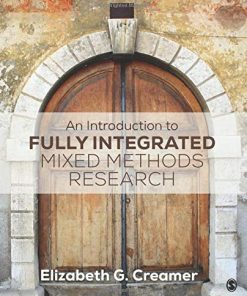 An Introduction to Fully Integrated Mixed Methods Research 8211 1st