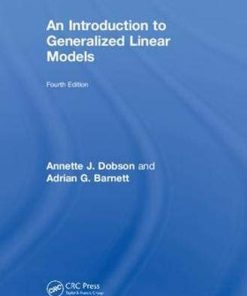 An Introduction to Generalized Linear Models 4th by Annette J Dobson