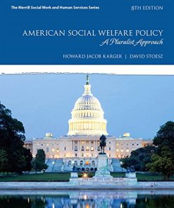 American Social Welfare Policy A Pluralist Approach 8211 8th