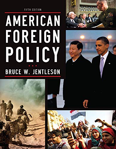 American Foreign Policy The Dynamics of Choice in the 21st Century 8211 5th
