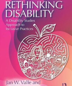 Rethinking Disability A Disability Studies Approach To Inclusive Practices 2Nd