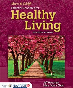 Alters and Schiff Essential Concepts for Healthy Living 7th by Jeff Housman