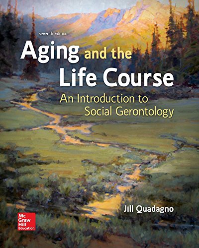 Aging and the Life Course An Introduction to Social Gerontology 8211 7th