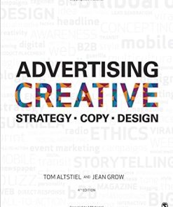 Advertising Creative Strategy Copy and Design 4th by Tom Altstiel