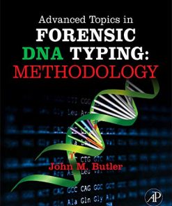 Advanced Topics in Forensic DNA Typing Methodology 8211 1st