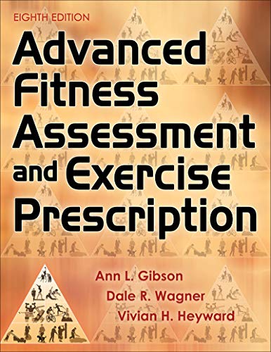 Advanced Fitness Assessment and Exercise Prescription 8th