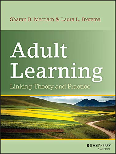 Adult Learning Linking Theory and Practice 8211 1st