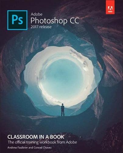 Adobe Photoshop CC Classroom in a Book 2017 Release 8211 1st