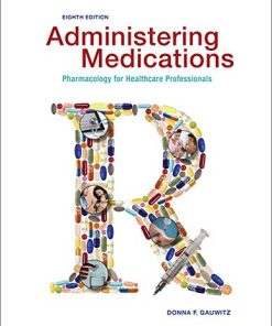 Administering medications pharmacology for healthcare professionals 8211 8th