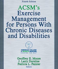 ACSM8217s Exercise Management for Persons With Chronic Diseases and Disabilities 4th