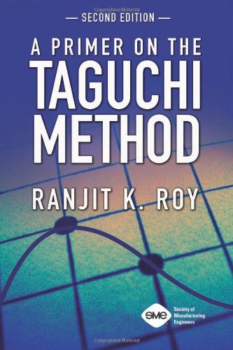 A Primer on the Taguchi Method 2nd by Ranjit K Roy