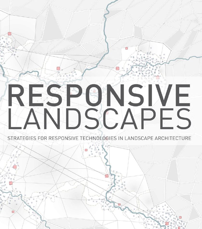 Responsive Landscapes Strategies for Responsive Technologies