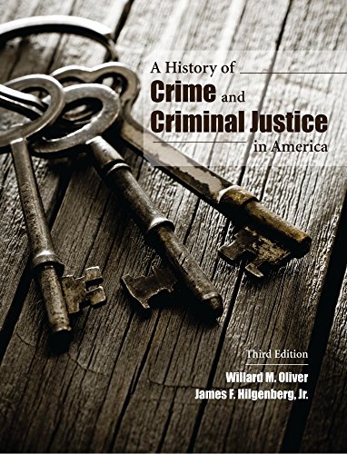 A History of Crime and Criminal Justice in America 8211 3rd