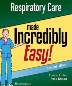 Respiratory Care Made Incredibly Easy 2Nd