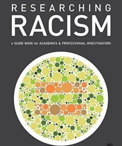 Researching Racism A Guid For Academics And Professional Investigators