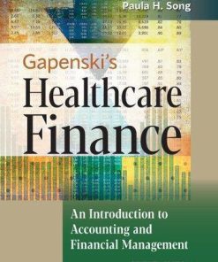 Gapenskis Healthcare Finance An Introduction To Accounting And Financial Management 7Th