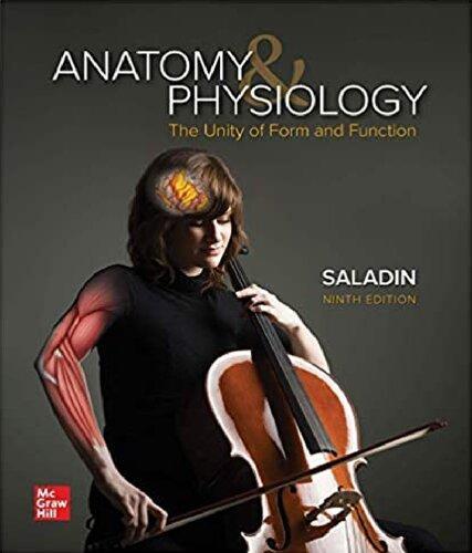 Anatomy Physiology The Unity Of Form And Function 9Th