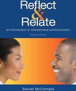 Reflect and Relate An Introduction to Interpersonal Communication 4th 4E
