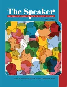The Speaker The Tradition and Practice of Public Speaking
