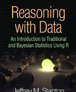Reasoning With Data An Introduction To Traditional And Bayesian Statistics Using R