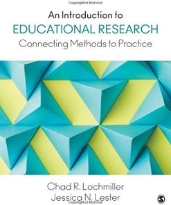 An Introduction to Educational Research Connecting Methods to Practice 1st